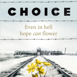 The Choice: A true story of hope