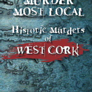 murder most local west cork